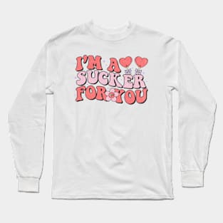 I'm A Sucker For You Candy Heart Happy Valentines Groovy Long Sleeve T-Shirt